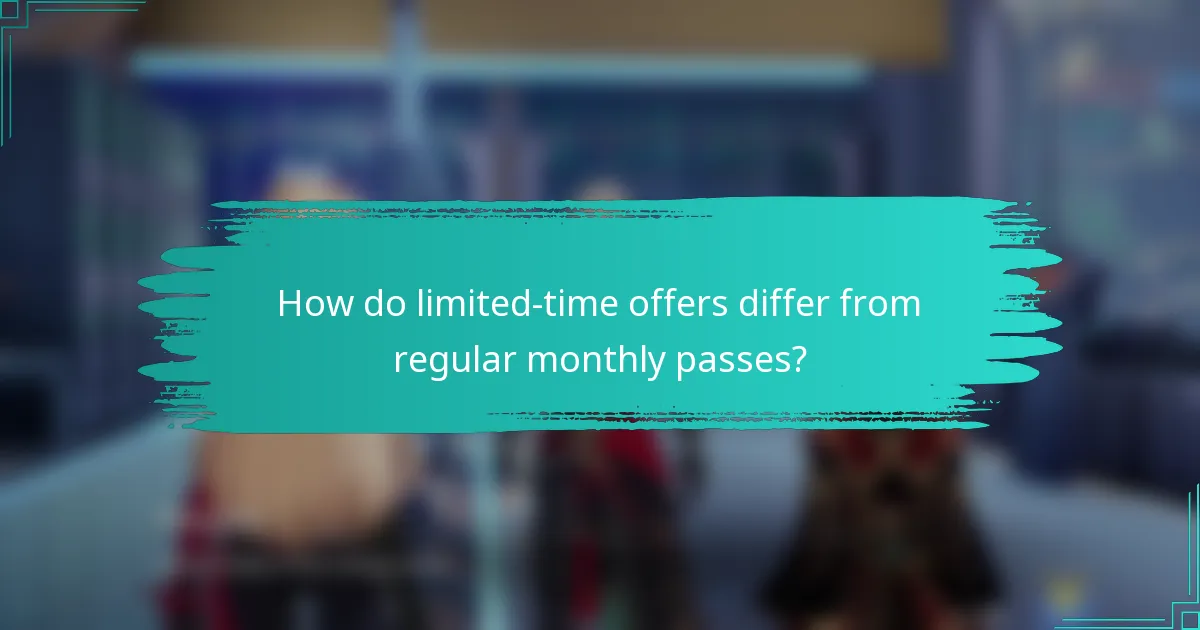 How do limited-time offers differ from regular monthly passes?