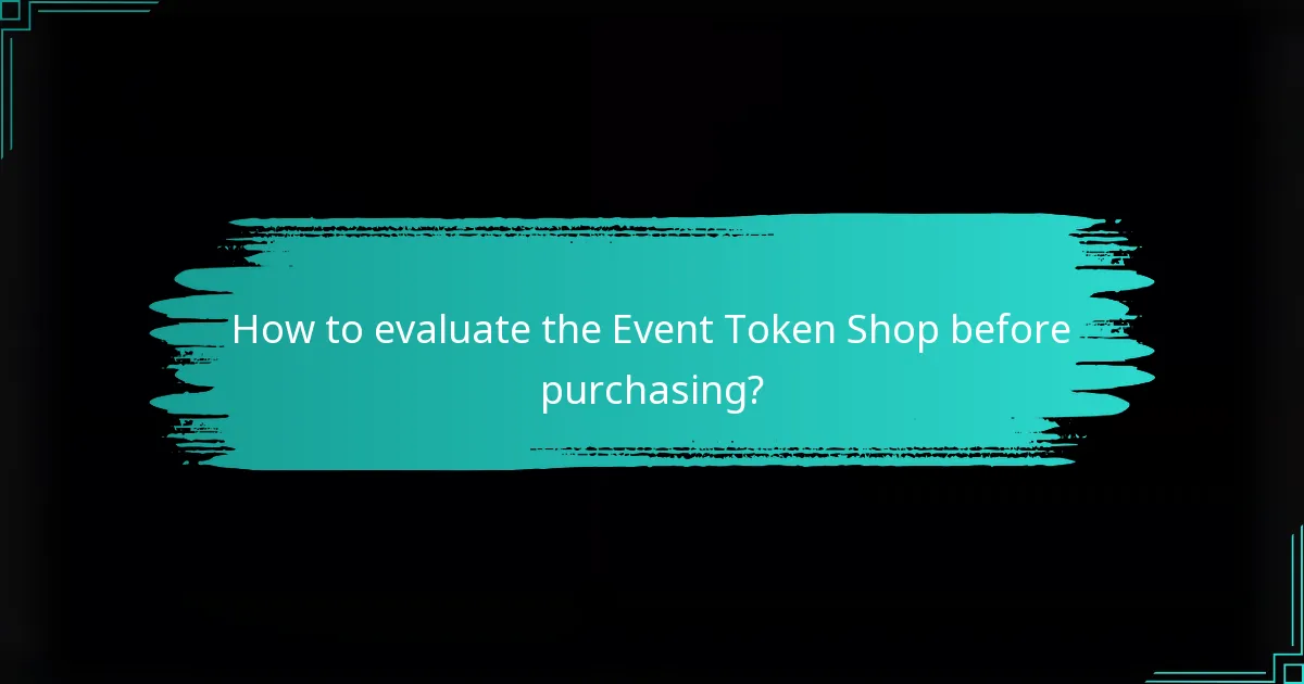 How to evaluate the Event Token Shop before purchasing?