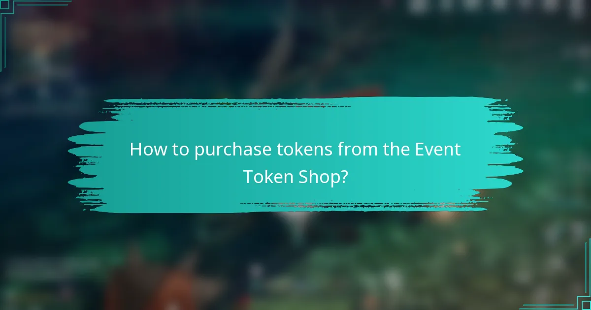 How to purchase tokens from the Event Token Shop?