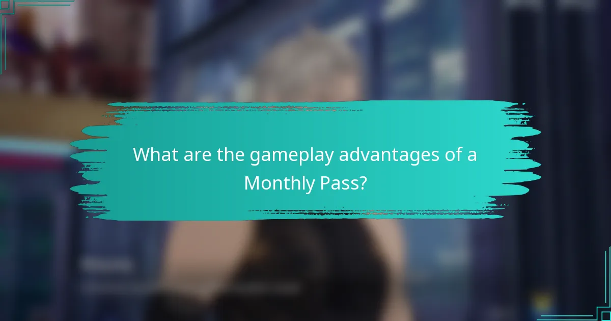What are the gameplay advantages of a Monthly Pass?