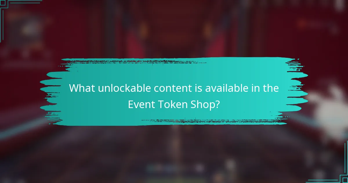 What unlockable content is available in the Event Token Shop?